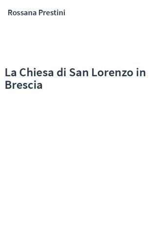 La Chiesa di San Lorenzo in Brescia