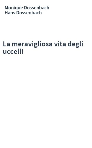 La meravigliosa vita degli uccelli