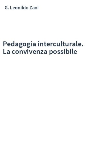 Pedagogia interculturale. La convivenza possibile