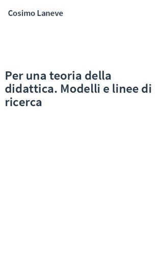 Per una teoria della didattica. Modelli e linee di ricerca