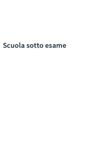 Scuola sotto esame