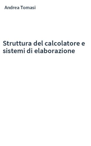 Struttura del calcolatore e sistemi di elaborazione