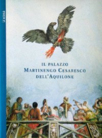 Il palazzo Martinengo Cesaresco dell'Aquilone