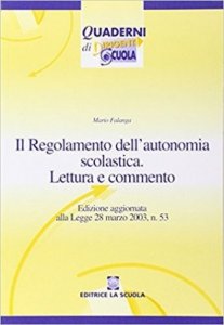 Il regolamento dell'autonomia scolastica. Lettura e commento