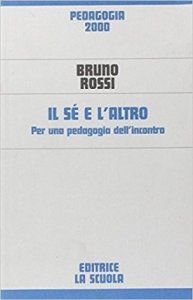 Il sé e l'altro. Per una pedagogia dell'incontro