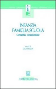 Infanzia, famiglia, scuola. Comunità e comunicazione