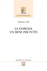 La famiglia. Un bene per tutti