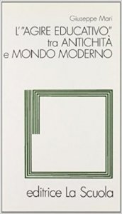 L'agire educativo tra natichità e mondo moderno