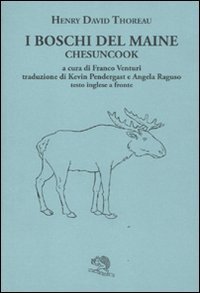 I boschi del Maine. Chesuncook. Testo inglese a fronte