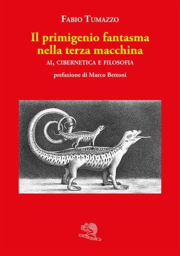 Il primigenio fantasma nella terza macchina. AI, cibernetica e filosofia