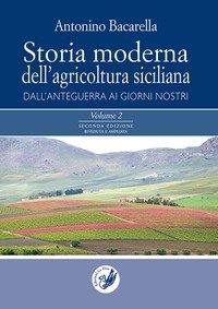 Storia moderna dell'agricoltura siciliana: dall'anteguerra ai giorni nostri