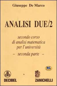 Analisi 2. Secondo corso di analisi matematica per l'università