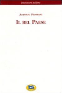 Il Bel Paese. Conversazioni sulle bellezze naturali, la geologia e la geografia fisica dell'Italia