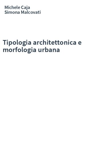 Tipologia architettonica e morfologia urbana