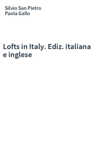 Lofts in Italy. Ediz. italiana e inglese