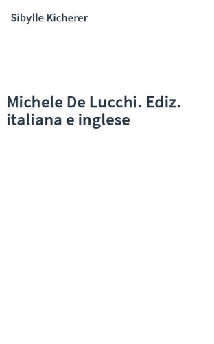 Michele De Lucchi. Ediz. italiana e inglese