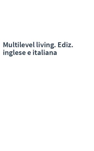Multilevel living. Ediz. inglese e italiana