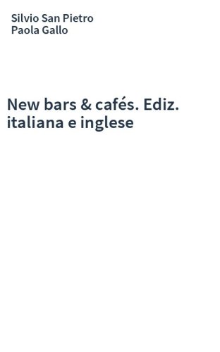 New bars & cafés. Ediz. italiana e inglese