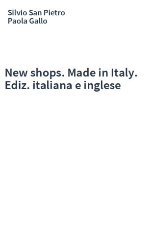 New shops. Made in Italy. Ediz. italiana e inglese