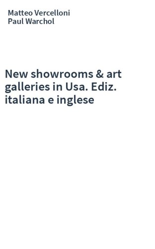 New showrooms & art galleries in Usa. Ediz. italiana e inglese
