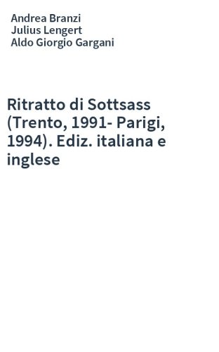 Ritratto di Sottsass (Trento, 1991-Parigi, 1994). Ediz. italiana e inglese