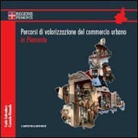 Percorsi di valorizzazione del commercio urbano in Piemonte