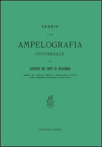 Saggio di una ampelografia universale (rist. anast.)