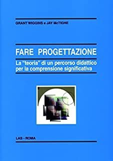 Fare progettazione. La «teoria» di un percorso didattico per la comprensione significativa