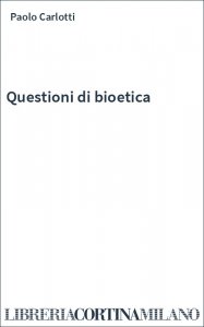 Questioni di bioetica