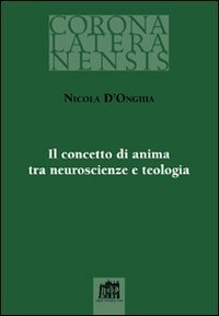 Il concetto di anima tra neuroscienze e teologia