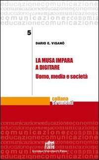 La musa impara a digitare. Uomo, media e società