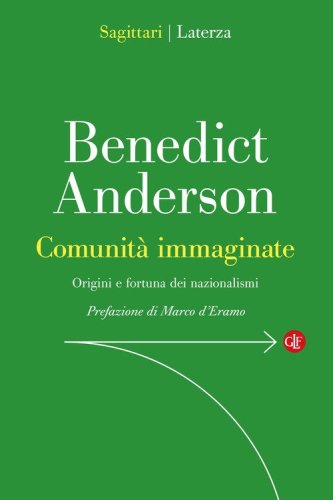 Comunità immaginate. Origini e diffusione dei nazionalismi