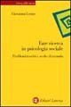 Fare ricerca in psicologia sociale. Problemi teorici e scelte di metodo