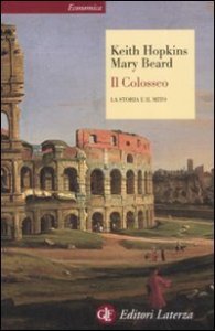 Il Colosseo. La storia e il mito