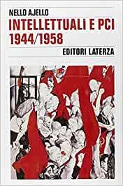 Intellettuali e PCI (1944-1958)