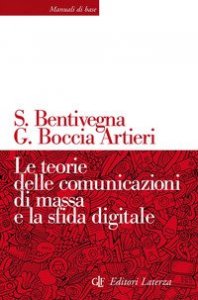 Le teorie delle comunicazioni di massa e la sfida digitale