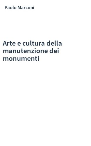 Arte e cultura della manutenzione dei monumenti