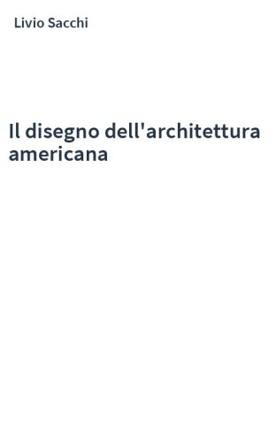 Il disegno dell'architettura americana