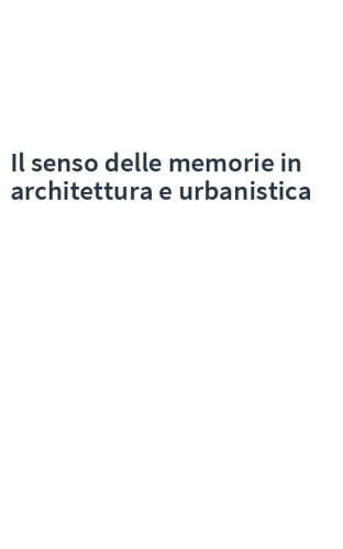 Il senso delle memorie in architettura e urbanistica