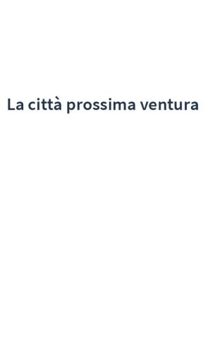 La città prossima ventura