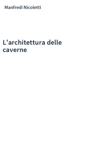 L'architettura delle caverne