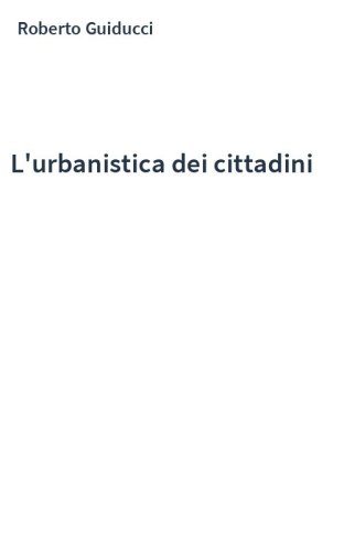L'urbanistica dei cittadini