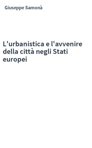 L'urbanistica e l'avvenire della città negli Stati europei