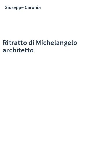 Ritratto di Michelangelo architetto
