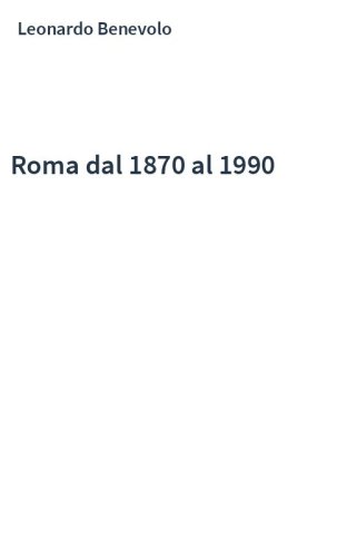 Roma dal 1870 al 1990