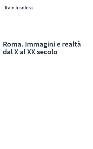 Roma. Immagini e realtà dal X al XX secolo
