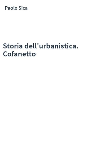 Storia dell'urbanistica. Cofanetto