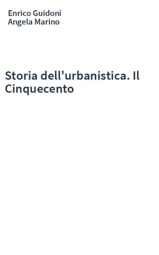 Storia dell'urbanistica. Il Cinquecento