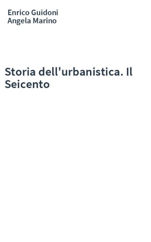 Storia dell'urbanistica. Il Seicento