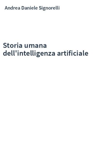 Storia umana dell'intelligenza artificiale